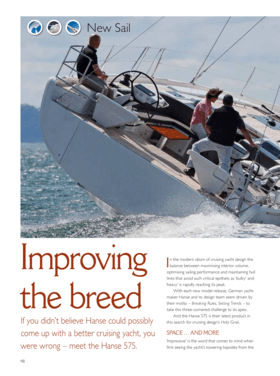 Hanse 575 Test Review Club Marine Magazine 12/2013 | Improving the breed. If you didn’t believe Hanse could possibly come up with a better cruising yacht, you were wrong – meet the Hanse 575. In the modern idiom of cruising yacht design the balance between maximising interior volume, optimising sailing performance and maintaining hull lines that avoid such critical epithets as ‘bulky’ and ‘heavy’ is rapidly reaching its peak... | Hanse